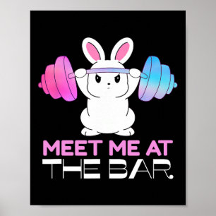 Meet Me At The Bar Barbell Bunny Funny Exercise Wo Poster