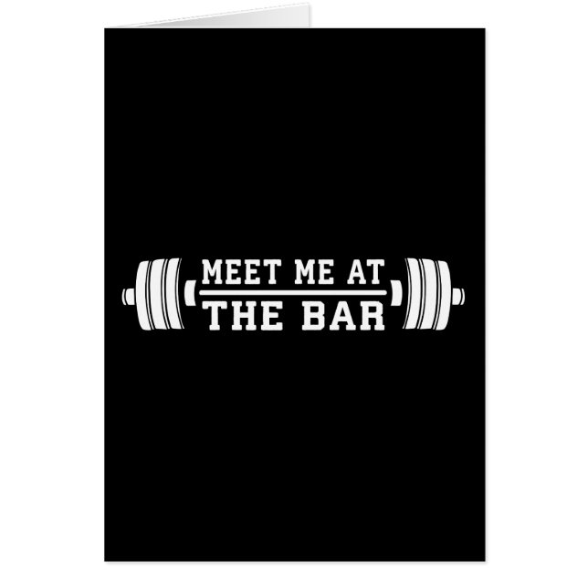 Meet Me At The Bar - Barbell - Workout (Front)