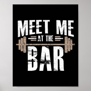 Meet Me At The Bar Funny Workout For Gym  Poster
