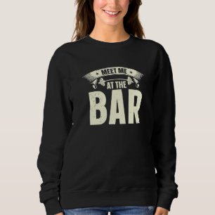 Meet Me At The Bar Gym Fitness Lifting Weights Bod Sweatshirt