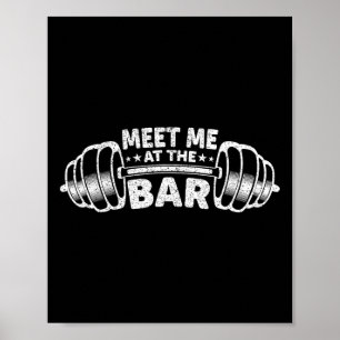 Meet Me At The Bar Weightlifting  Poster