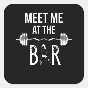 Meet Me At The Bar Workout Weightlifting Gym Square Sticker