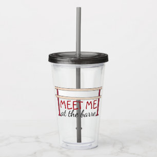Meet Me at the Barre Funny Ballet Ballerina Dance Acrylic Tumbler