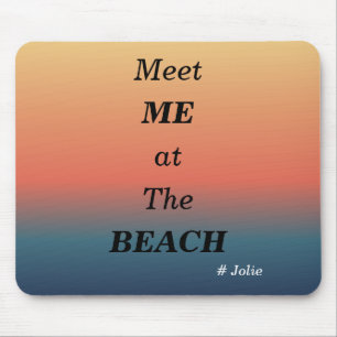 Meet Me At The Beach Summer Beach Sunrise Color Mouse Pad