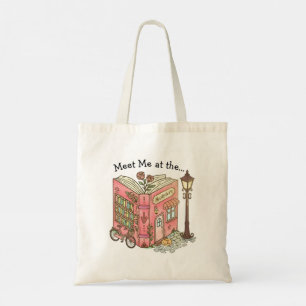 Meet Me At The Bookstore Tote Bag
