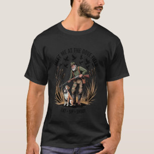 Meet Me at The Dove Field Dove Hunting Camo Bag Hu T-Shirt