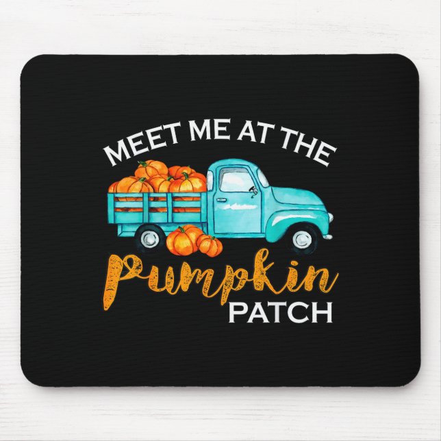 Meet Me At The Pumpkin Patch Ckup Fall Thanksgivin Mouse Pad (Front)