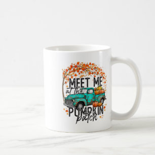 Meet Me At The Pumpkin Patch Fall Autumn Thanksgiv Coffee Mug