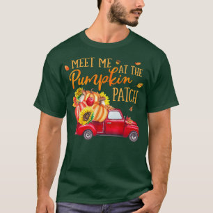 Meet Me At The Pumpkin Patch Red Truck Car Pumpkin T-Shirt