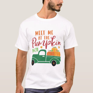 Meet Me At The Pumpkin Patch T-Shirt