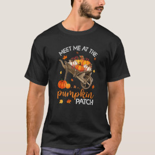 Meet Me At The Pumpkin Patch T-Shirt