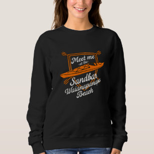 Meet Me At The Sandbar Waianapanapa Beach Summer H Sweatshirt