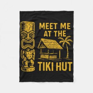 Meet Me At The Tiki Hut Retro Luau Vacation Island Fleece Blanket