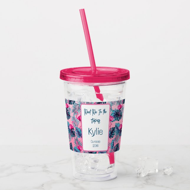 Meet Me In the Tropics Birthday Acrylic Tumbler (Front Ice)