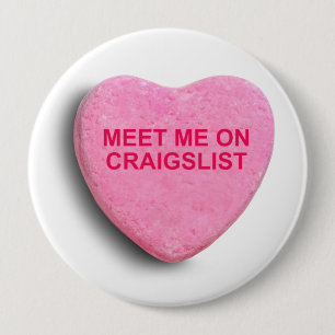 MEET ME ON CRAIGSLIST CANDY HEART 4 INCH ROUND BUTTON