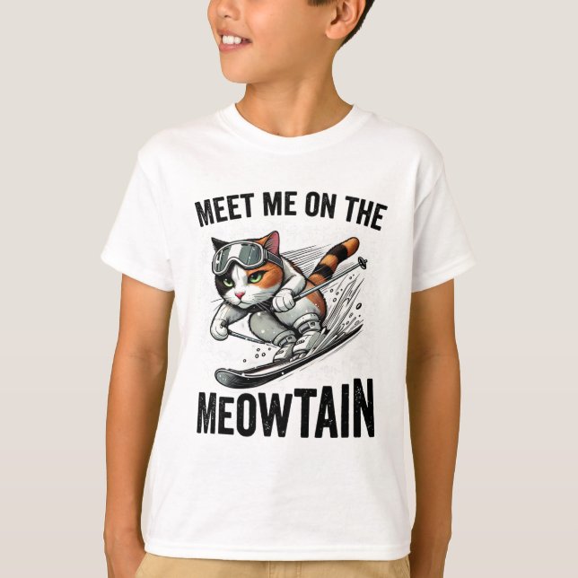 Meet Me On The Meowtain Funny Cat Skiing Down A Mo T-Shirt (Front)
