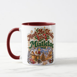 Meet Me Under The Mistletoe Cozy Winter Cabin Mug