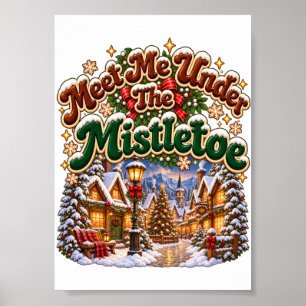 Meet Me Under The Mistletoe Cozy Winter Cabin Poster