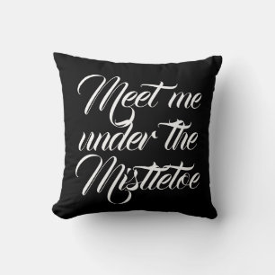 MEET ME UNDER THE MISTLETOE script Throw Pillow