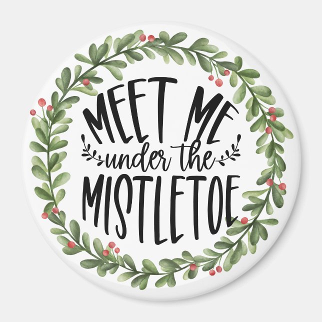 Meet Me Under the Mistletoe Watercolor Wreath Magnet (Front)