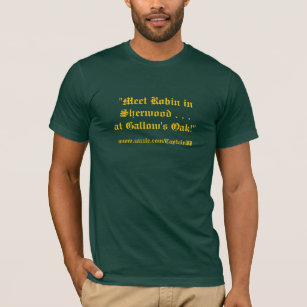 "Meet Robin in Sherwood . . .at Gallow's Oak!" T-Shirt