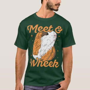 Meet & wheek Quote for a Guinea Pig nerd T-Shirt