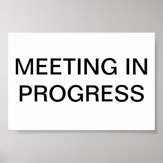 MEETING IN PROGRESS POSTER (Front)