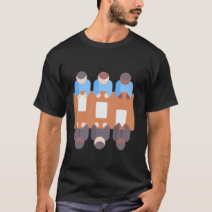 Meeting in The Conference Room Boardroom Meeting O T-Shirt