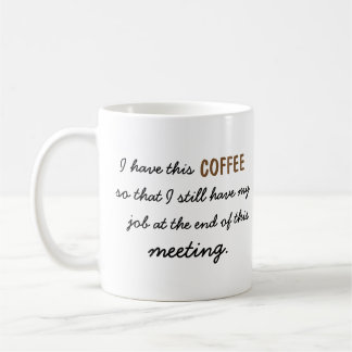 Meeting Survival | coffee so I still have a job Mug