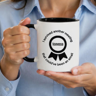 Meeting Survivor Badge Award Funny Custom Coffee Mug