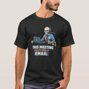 Meeting Survivor Skeleton Funny Office Humour De T-Shirt