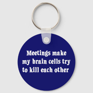 Meetings make me brain dead (2) keychain
