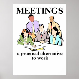 Meetings Office Humour Workplace Funny Print
