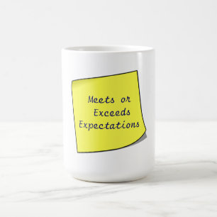 Meets or  Exceeds Expectations Sticky Note on Mug