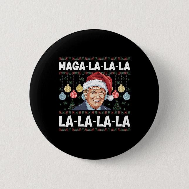 Mega La La La Donald Trump Potus 47 Ugly Christmas 2 Inch Round Button (Front)