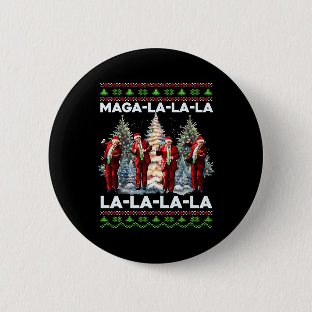 Mega La La La Donald Trump Potus 47 Ugly Christmas 2 Inch Round Button (Front)