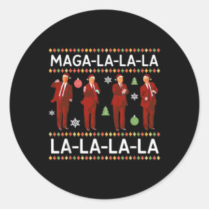 Mega La La La Donald Trump Potus 47 Ugly Christmas Classic Round Sticker