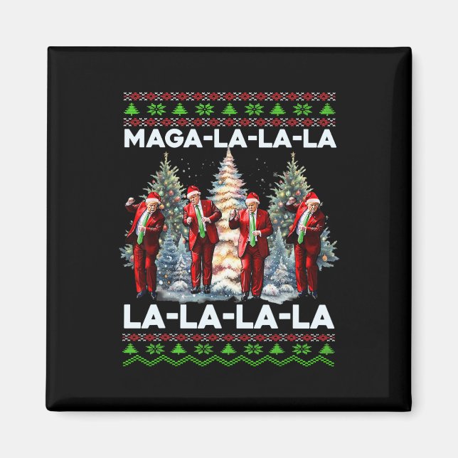 Mega La La La Donald Trump Potus 47 Ugly Christmas Magnet (Front)