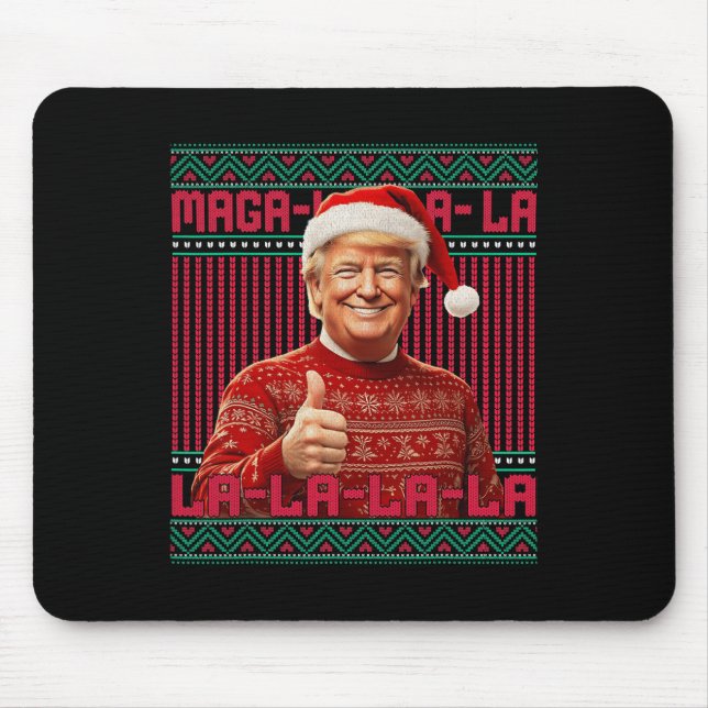 Mega La La La Donald Trump Potus 47 Ugly Christmas Mouse Pad (Front)