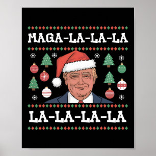 Mega La La La Donald Trump Potus 47 Ugly Christmas Poster