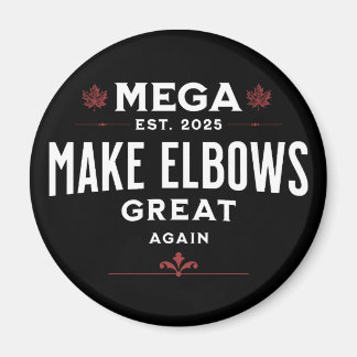 MEGA Make Elbows GREAT Again Canada Elbows UP! Magnet