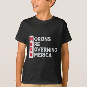 Mega Morons Are Governing America Funny Anti Trump T-Shirt