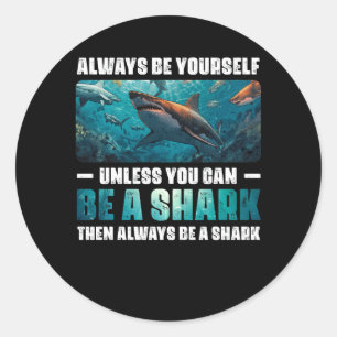 Megalodon Sharks Biology Ocean Always Be Yourself Classic Round Sticker