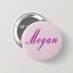 'Megan" Elegant Pink Girls Name, 2 Inch Round Button