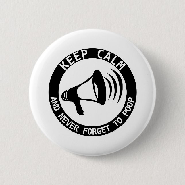 Megaphone: Keep Calm And Never Forget 2 Inch Round Button (Front)
