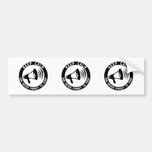 Megaphone: Keep Calm And Never Forget Bumper Sticker