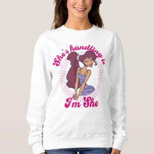 Megara - She's Handling It, I'm She Sweatshirt