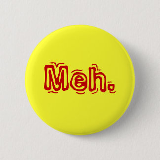 Meh. 2 Inch Round Button