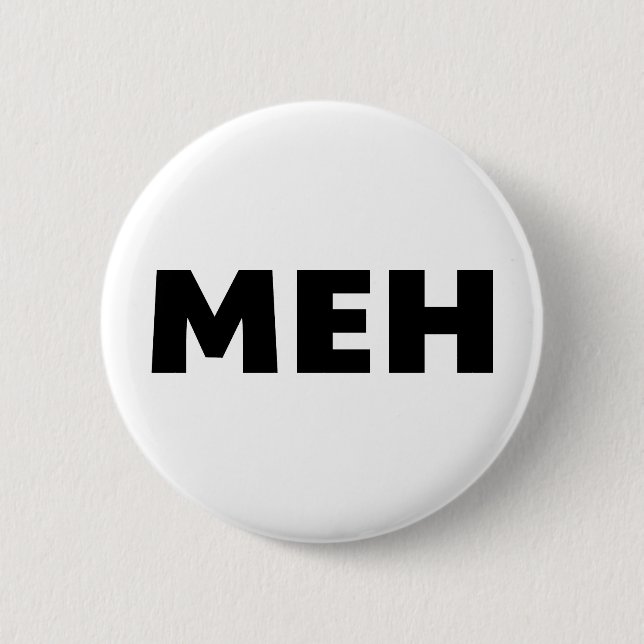Meh 2 Inch Round Button (Front)