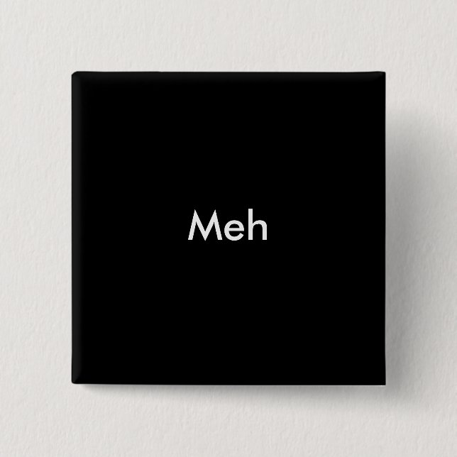 Meh 2 Inch Square Button (Front)